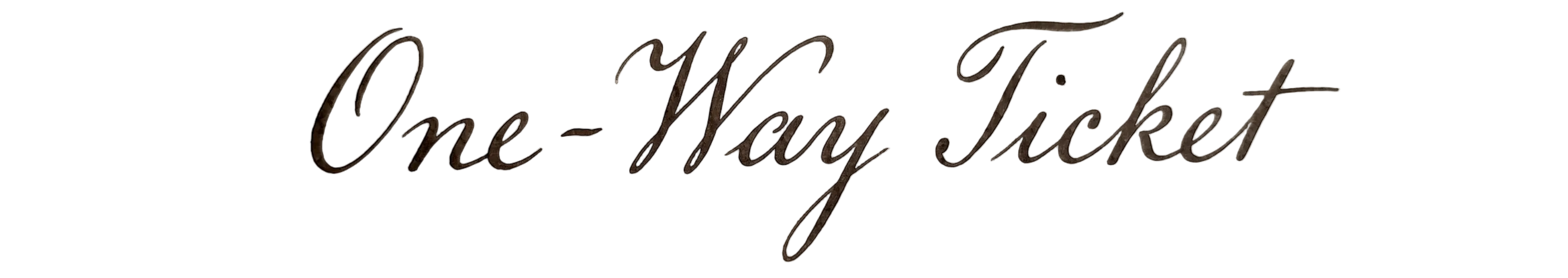 One-way ticket text in cursive on a white background